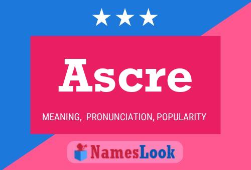 Ascre Name Poster