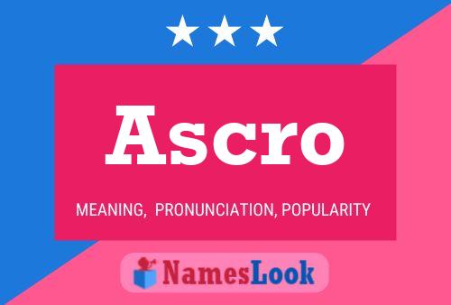 Ascro Name Poster