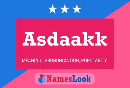 Asdaakk Name Poster