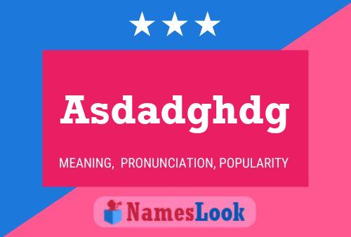 Asdadghdg Name Poster