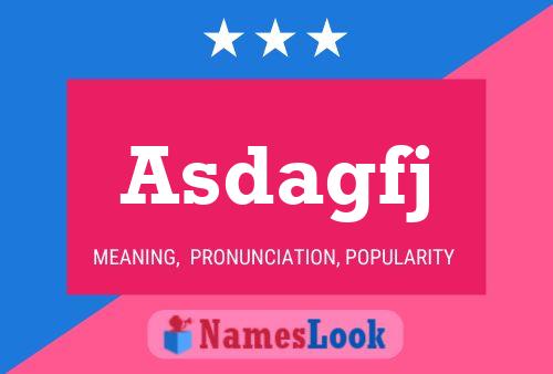 Asdagfj Name Poster