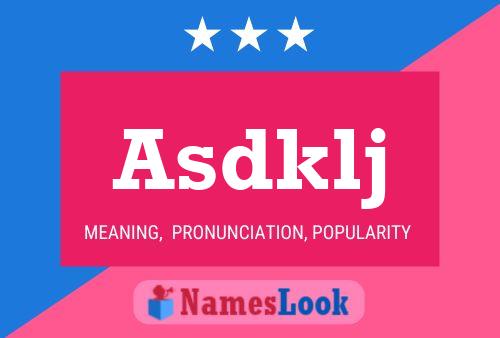 Asdklj Name Poster