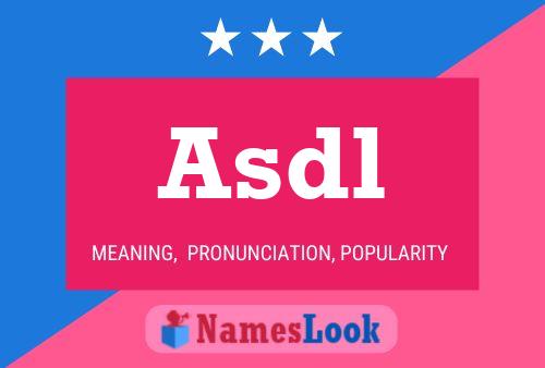 Asdl Name Poster