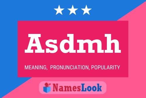 Asdmh Name Poster