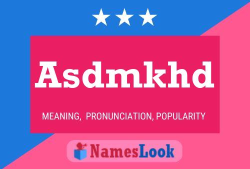 Asdmkhd Name Poster