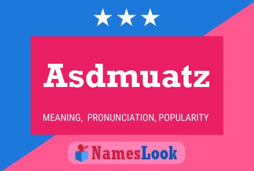 Asdmuatz Name Poster