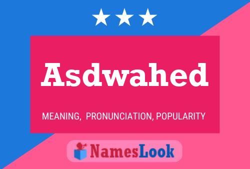 Asdwahed Name Poster