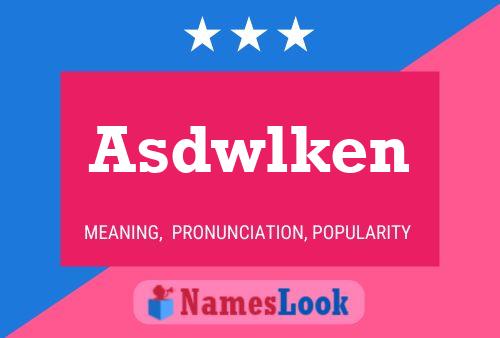 Asdwlken Name Poster