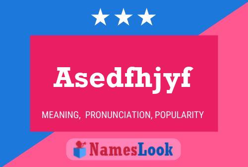 Asedfhjyf Name Poster