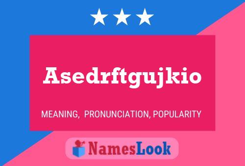 Asedrftgujkio Name Poster