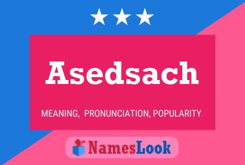 Asedsach Name Poster