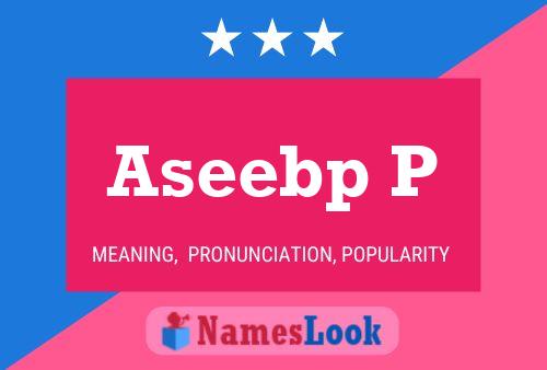 Aseebp P Name Poster