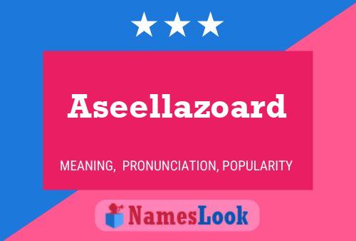 Aseellazoard Name Poster