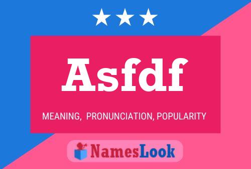 Asfdf Name Poster