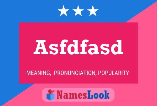 Asfdfasd Name Poster