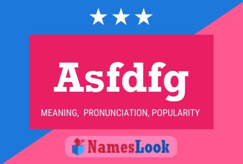 Asfdfg Name Poster