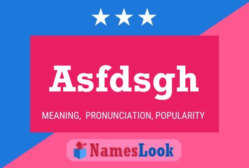 Asfdsgh Name Poster