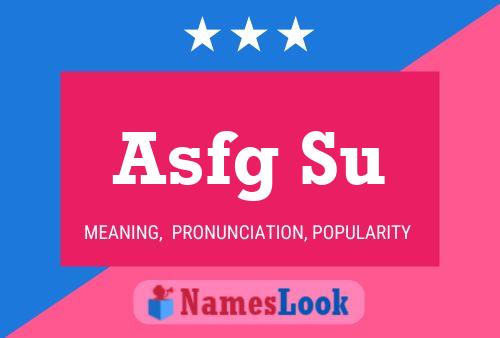 Asfg Su Name Poster