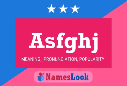 Asfghj Name Poster