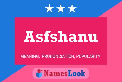 Asfshanu Name Poster