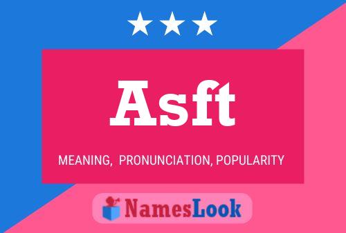 Asft Name Poster