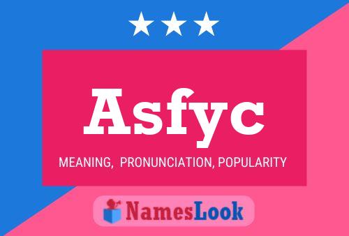 Asfyc Name Poster