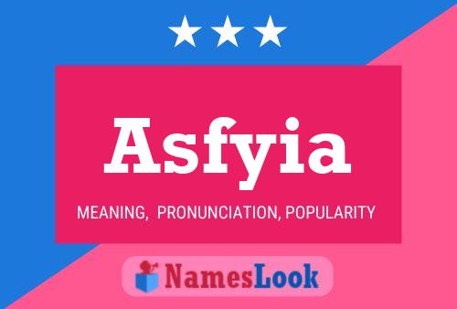 Asfyia Name Poster