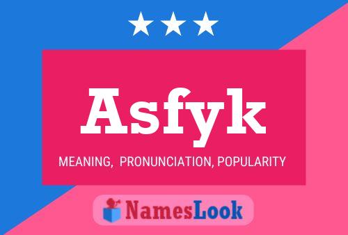 Asfyk Name Poster