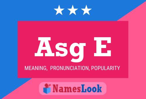 Asg E Name Poster