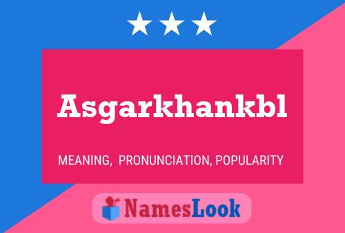 Asgarkhankbl Name Poster