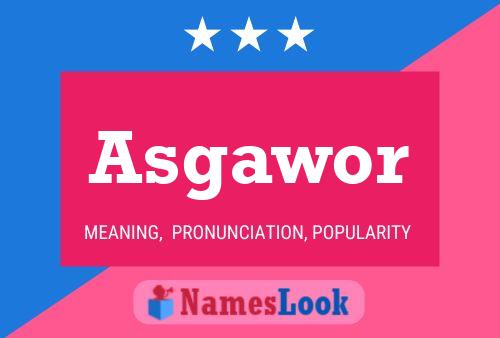 Asgawor Name Poster