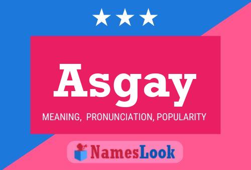 Asgay Name Poster