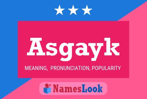 Asgayk Name Poster