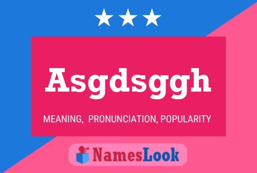 Asgdsggh Name Poster