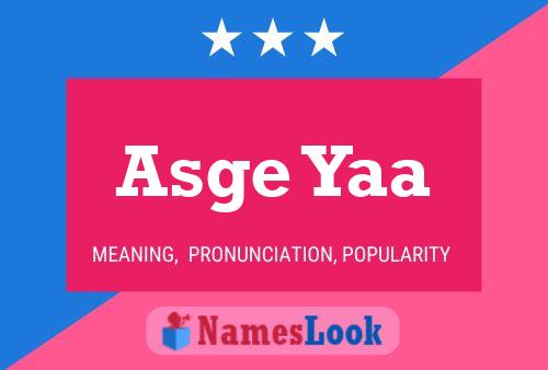 Asge Yaa Name Poster