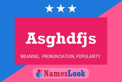 Asghdfjs Name Poster