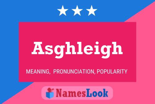 Asghleigh Name Poster