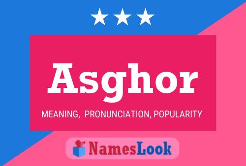 Asghor Name Poster