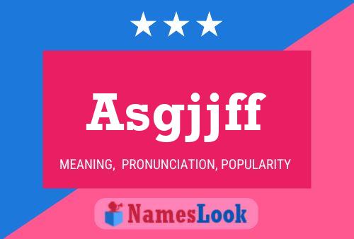 Asgjjff Name Poster