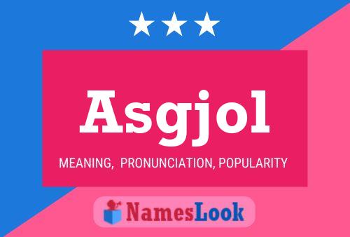 Asgjol Name Poster