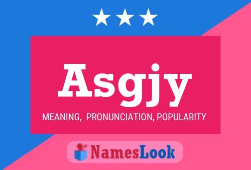 Asgjy Name Poster