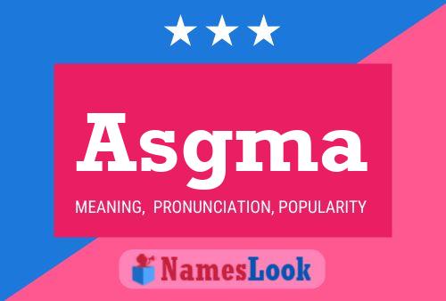 Asgma Name Poster