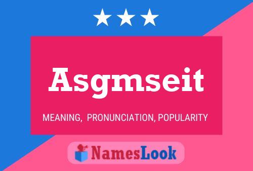 Asgmseit Name Poster