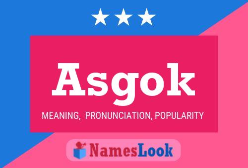 Asgok Name Poster