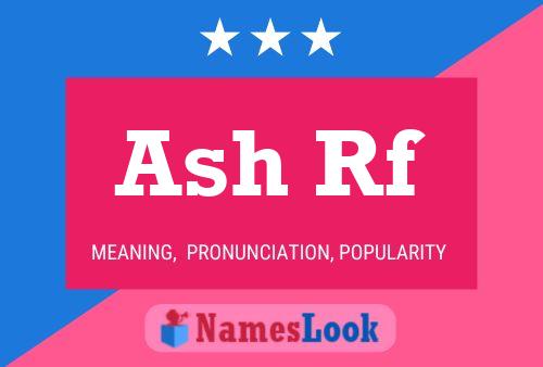 Ash Rf Name Poster