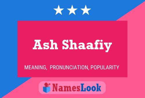 Ash Shaafiy Name Poster