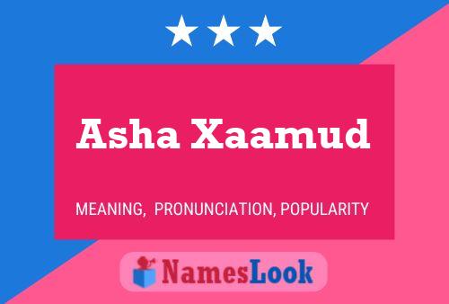 Asha Xaamud Name Poster