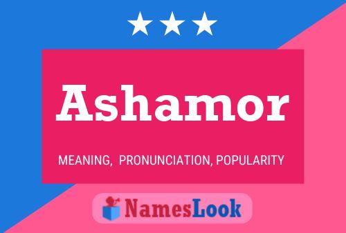 Ashamor Name Poster