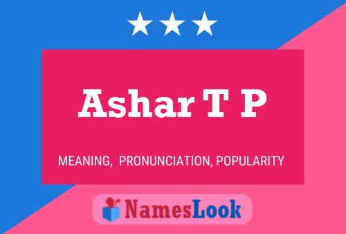 Ashar T P Name Poster