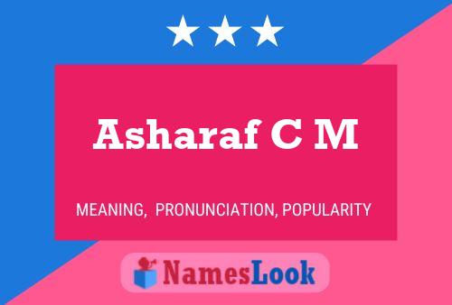 Asharaf C M Name Poster